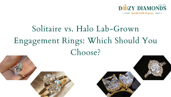 Solitaire vs. Halo Lab-Grown Engagement Rings: Which Should You Choose?