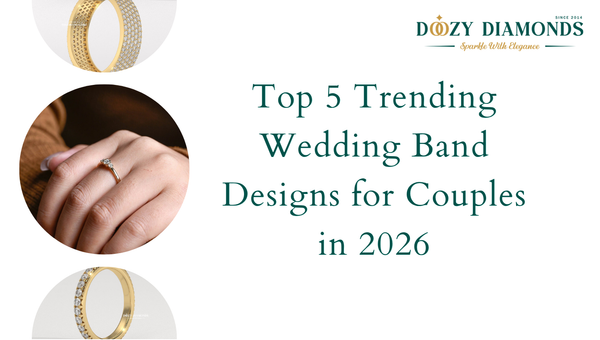 Top 5 Trending Wedding Band Designs for Couples in 2026